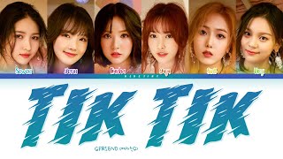 GFRIEND (여자친구) - TIK TIK (틱틱) Lyrics (Color Coded Lyrics Han/Rom/Eng/가사)