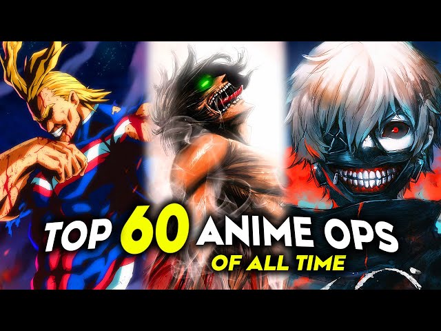 My Top 60 Anime Openings of All Time class=