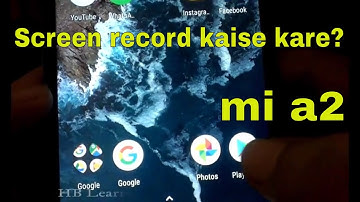 Screen record kaise kare mi a2 | Record screen in mi a2 | How to record screen in mi a2 mobile