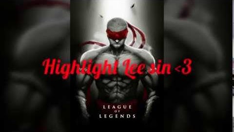 Những pha xử lý hay của lee sin thầy tu mù :)) Lee sin montage!!!