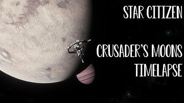 STAR CITIZEN TIMELAPSE - Crusader