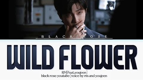 RM – Wild Flower [Feat. Youjeen] Lyrics [Color Coded Lyrics Eng/Rom/Han/가사]