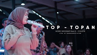 WORO WIDOWATI feat E-Coustik - TOP - TOPAN  ( Live Banaran Syview )