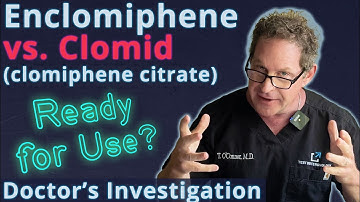 Enclomiphene vs. Clomid - Ready For Use? Doctor
