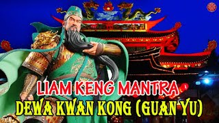 LIAM KENG MANTRA SUCI - DEWA KWAN KONG(GUAN YU)