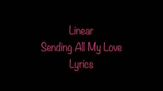 Linear - Sending All My Love (Lyrics)