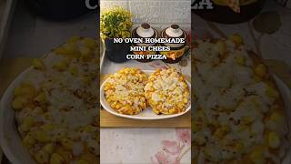 no oven homemade mini cheese corn pizza 🍕 #food #cooking #pizza #shorts #short #reel #reels #recipe
