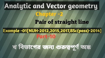 Analytic and Vector geometry, chapter -2, pair of straight line, example -01,part -10