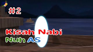 KISAH NABI NUH AS DAN ANAKNYA YANG DURHAKA (ANIMASI 3D)