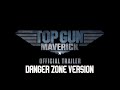 Top Gun: Maverick Trailer - DANGER ZONE