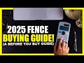 Before You Buy! | Ultimate Fence Buying Guide 2025