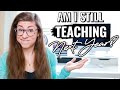 Am I Still Teaching Next Year? | Moving Q&A