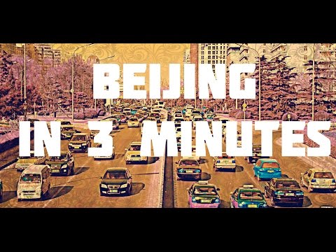 Beijing in 3 minutes -Travel documentary in the The City of Forbidden City