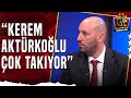 Mehmet Özcan: &quot;Galatasaray&#39;da Kerem Aktürkoğlu Seviliyor&quot;
