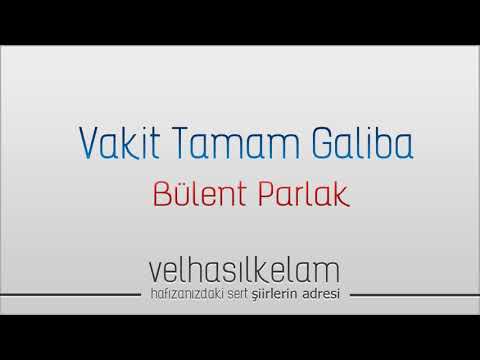 Vakit Tamam Galiba - Bülent Parlak