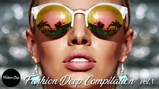 Fashion Deep Compilation vol.1 (Deep House Music)
