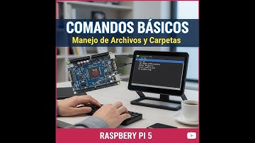Comandos Básicos en Raspberry Pi 5: Archivos, Carpetas y Terminal como un PRO
