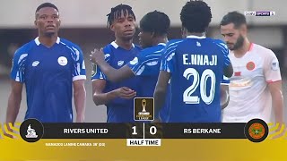 Rivers United Vs Rs Berkane 1-2 Shocking Collapse Caf Highlights 2025