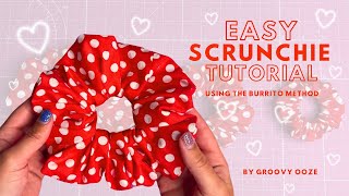 Scrunchie Tutorial | How To Sew A Scrunchie Using The Burrito Method | Easy Beginner Sewing Tutorial