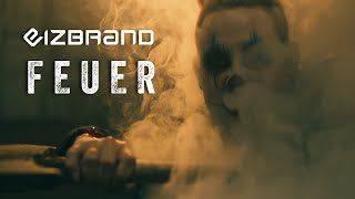 Video voorbeeld van "Eizbrand - Feuer [Offizielles Video]"