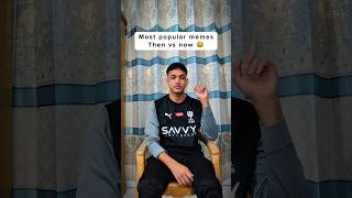 Most popular memes (Then vs now) #memes #ThenVsNow #evolution #shorts