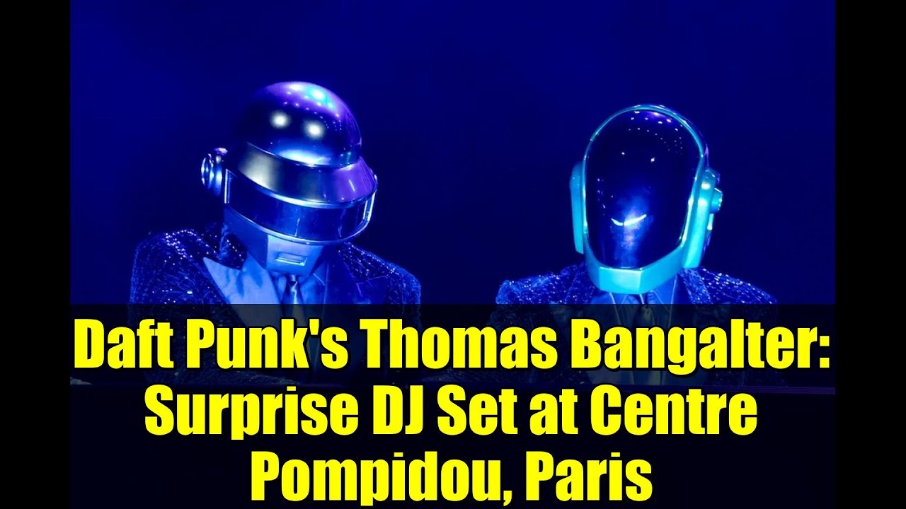 Daft Punk's Thomas Bangalter: Surprise DJ Set at Centre Pompidou, Paris