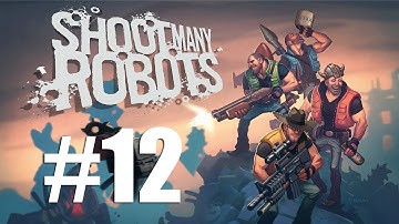 Shoot Many Robots #12?! Met Milan en Sander
