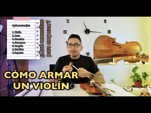 CÓMO ARMAR UN VIOLÍN Y QUÉ COSAS NECESITAS PARA EMPEZAR
