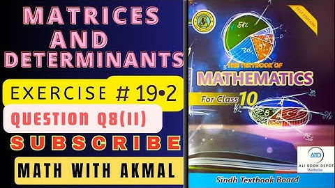 Chapter#19 | Matrices and Determinants Exercise#19.2 Q8(2) class X Mathematics Sindh board #sirakmal