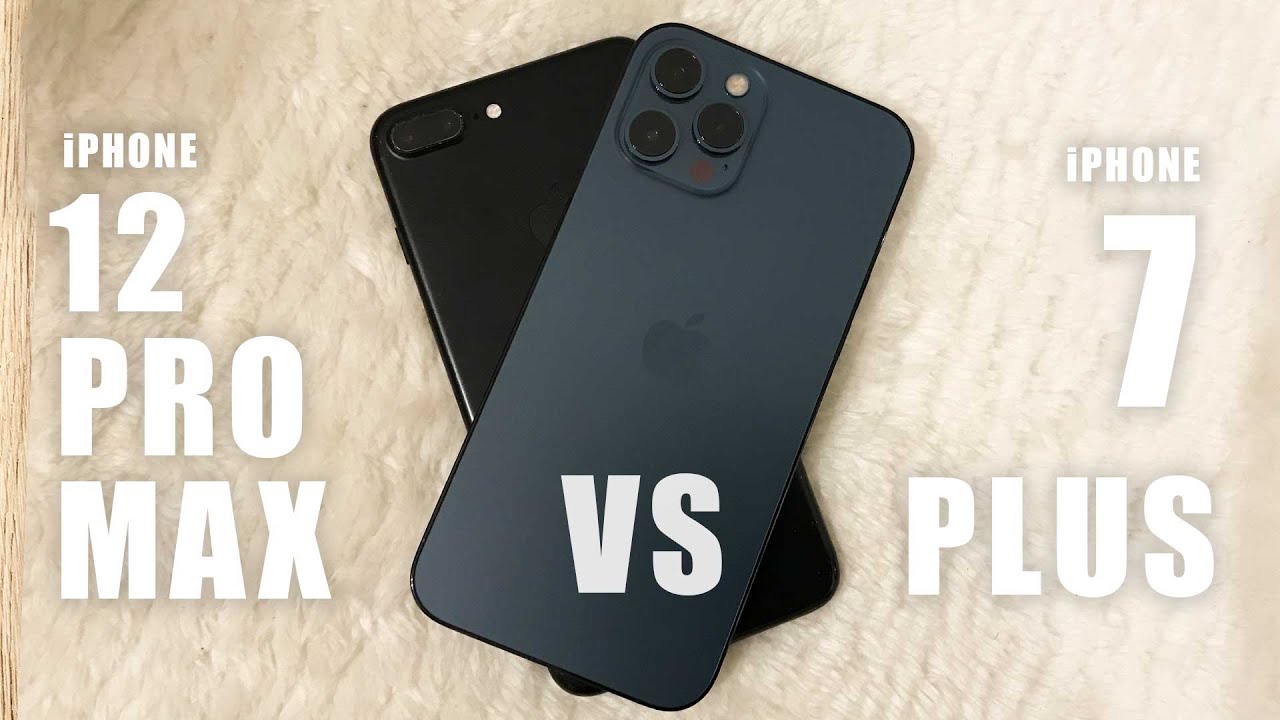 Iphone 12 Pro Max Vs Iphone 7 Plus Footage Comparison Youtube