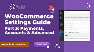 WooCommerce Settings Guide Part 3: Payments, Privacy, Emails & Advanced Options