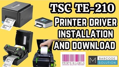 TSC TE-210 PRINTER DRIVER INSTALLATION AND DOWNLOAD SETUP