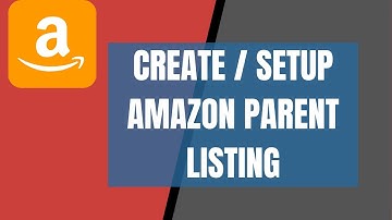 Create Amazon Parent Listing | Child / Variation Listing Setup Through Seller Central | Urdu / Hindi