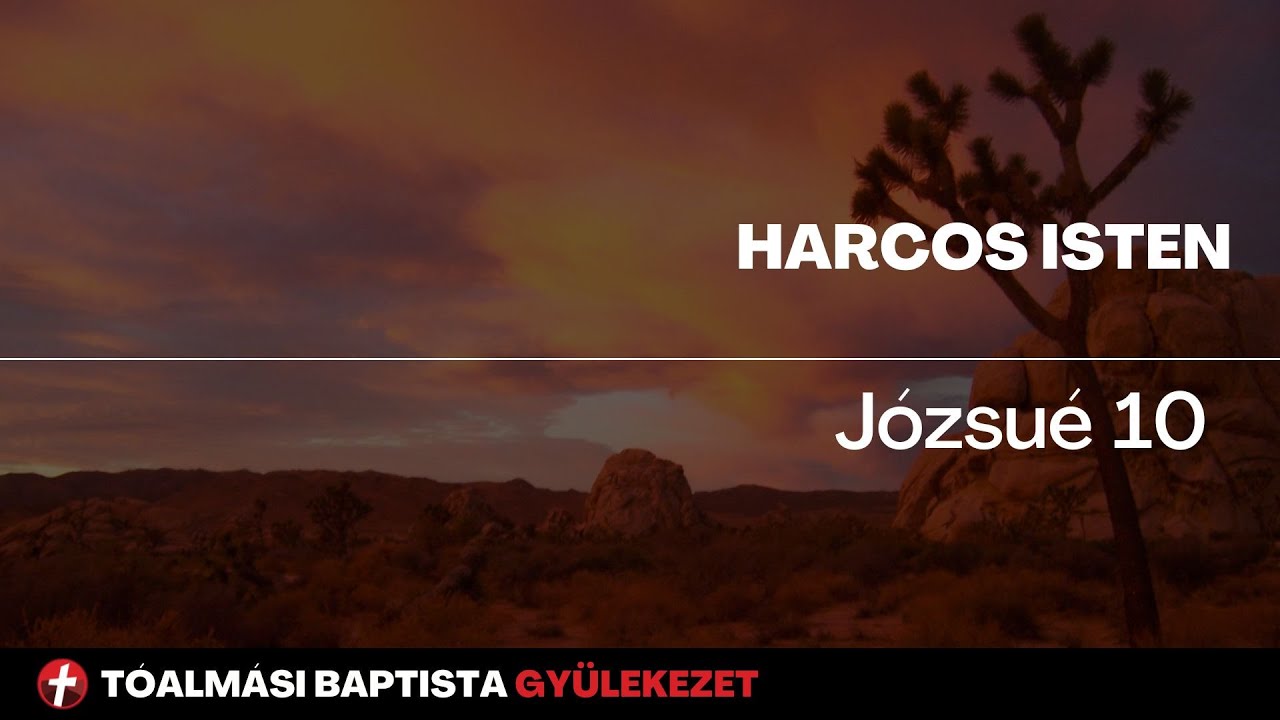 Harcos Isten - Józsué 10