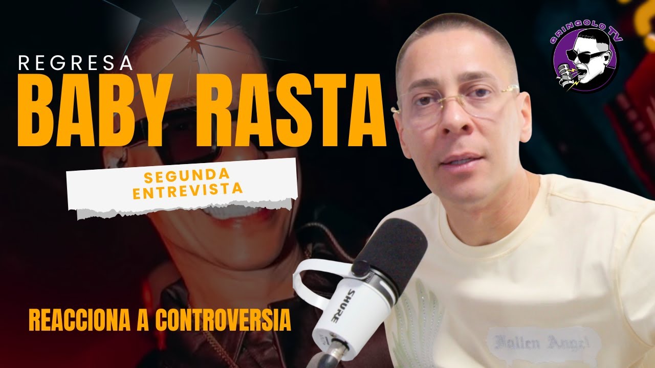 REGRESA BABY RASTA Y REACCIONA A CONTROVERSIAS 🔥 [SEGUNDA ENTREVISTA]