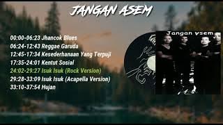 7 Lagu Jangan Asem Band (Cukup populer di kalangan Suroboyo) Jhancok Blues, Reggae Garuda