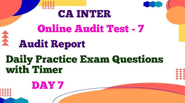 Online Audit Test - 7 | CA INTER | Practice Questions in each video | Day 7 | Unique CA 🌟