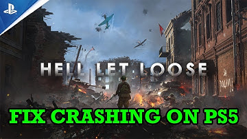 How To Fix Hell Let Loose Crashing/Crashes at Startup Error on PS5