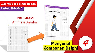 Membuat Animasi gambar dengan Delphi 7 | Informatika Algoritma dan pemrograman SMA/MA