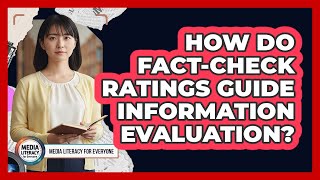 How Do Fact-Check Ratings Guide Information Evaluation