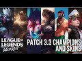 Wild Rift Patch 3.3 All Upcoming Champions & Skins | League of Legends: Wild Rift