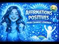 affirmations positives pour changez son énergie