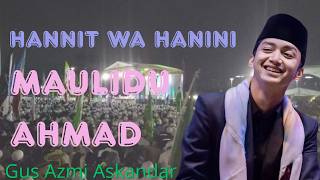 GUS AZMI ASKANDAR - HANNIT WA HANINI & MAULIDU AHMAD