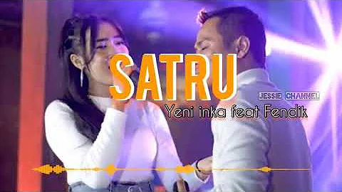 SATRU [Lirik] - Yeni inka Feat Fendik Adella