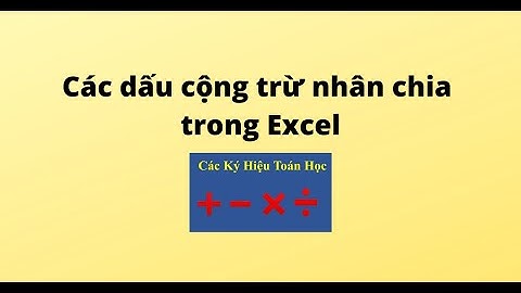 Các dấu cộng trừ nhân chia trong Excel