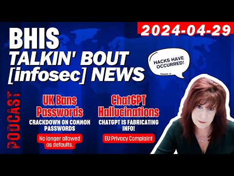 BHIS - Talkin' Bout [infosec] News 2024-04-29