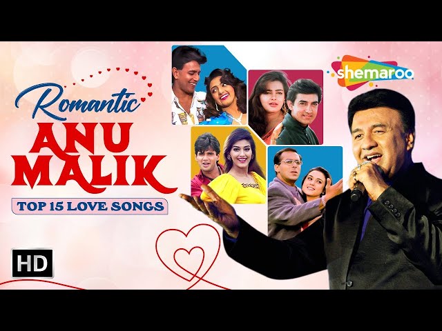 Best Of Anu Malik | Bollywood Romantic Hit Songs | अनु मालिक के 15 गाने | Video Jukebox class=