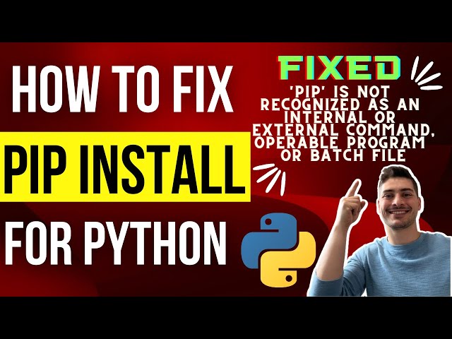 Fix Pip not working for Python! 'pip not recognized as internal or external command' class=