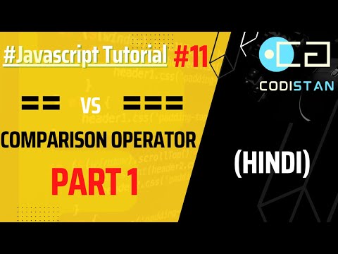Javascript Operators | Comparison Operators part 1 | Lecture 11 | Javascript tutorial in Hindi