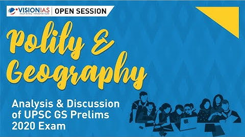 Analysis and Discussion of UPSC GS Prelims 2020 Exam | Polity and Geography